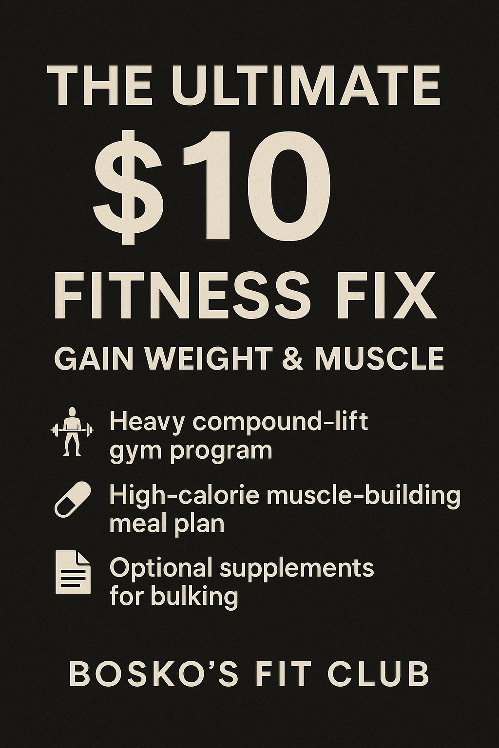 Bosko's Ultimate $10 Fitness Fix – Gain Weight & Muscle"